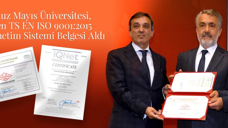 OMÜ ISO 9001: 2015 Kalite Yönetim Sistemi Belgesini Aldı