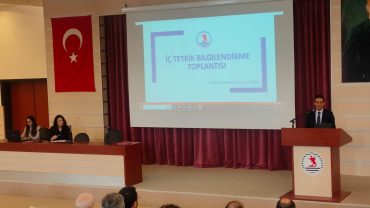 İç Tetkikçi Bilgilendirme Toplantısı Gerçekleştirildi