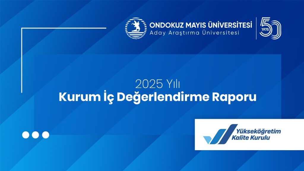 2025 OMÜ Kurum İç Değerlendirme Raporu (KİDR) Yayınlandı